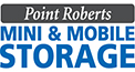 Point Roberts Mini & Mobile Storage For all your storage needs in Point Roberts